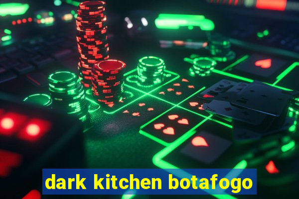 dark kitchen botafogo